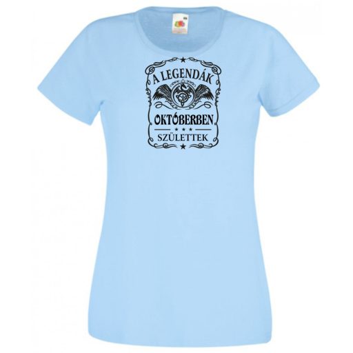 A legendák októberben születnek - magyar női rövid ujjú póló
