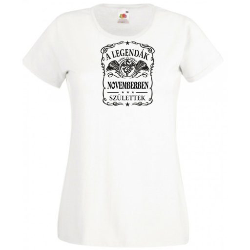 A legendák novemberben születnek - magyar női rövid ujjú póló