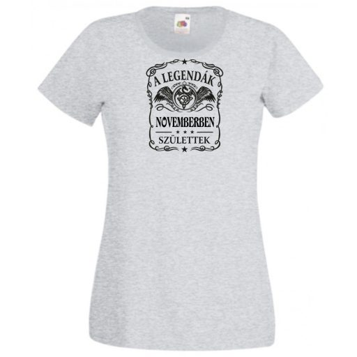 A legendák novemberben születnek - magyar női rövid ujjú póló