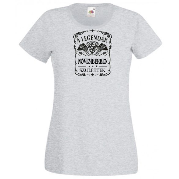 A legendák novemberben születnek - magyar női rövid ujjú póló