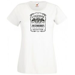   A legendák decemberben születnek - magyar női rövid ujjú póló