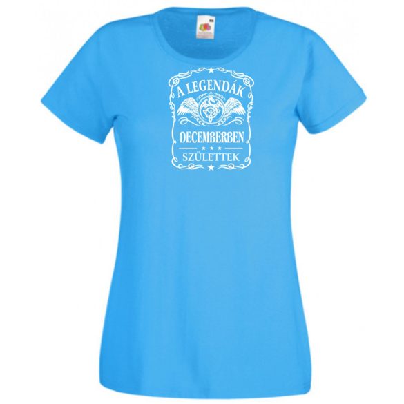 A legendák decemberben születnek - magyar női rövid ujjú póló