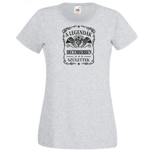 A legendák decemberben születnek - magyar női rövid ujjú póló