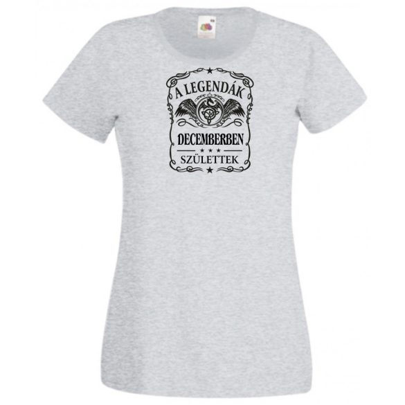 A legendák decemberben születnek - magyar női rövid ujjú póló