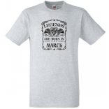 A legendák márciusban születnek férfi rövid ujjú póló