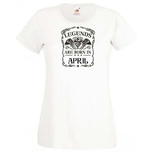A legendák áprilisban születnek női rövid ujjú póló