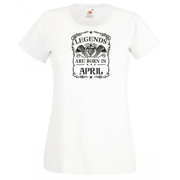 A legendák áprilisban születnek női rövid ujjú póló