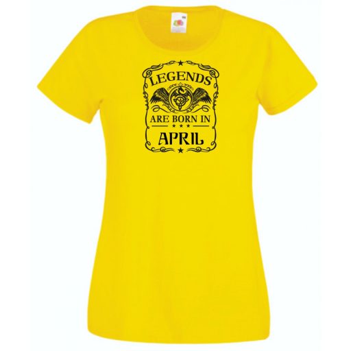 A legendák áprilisban születnek női rövid ujjú póló