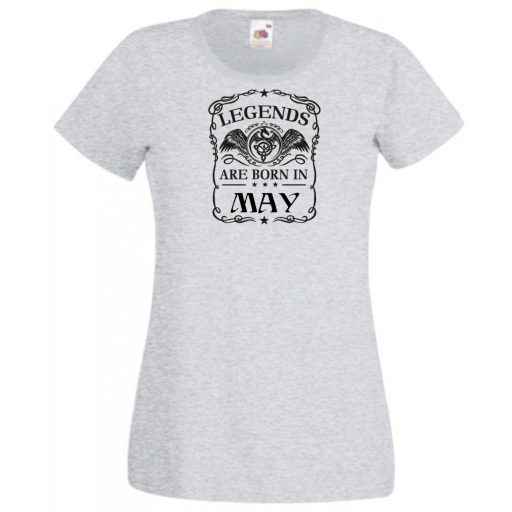 A legendák májusban születnek női rövid ujjú póló