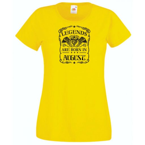 A legendák augusztusban születnek női rövid ujjú póló