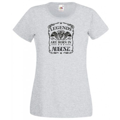 A legendák augusztusban születnek női rövid ujjú póló