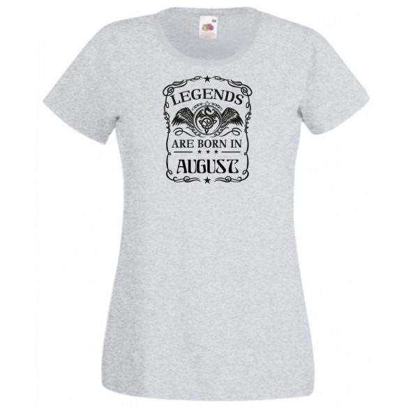 A legendák augusztusban születnek női rövid ujjú póló