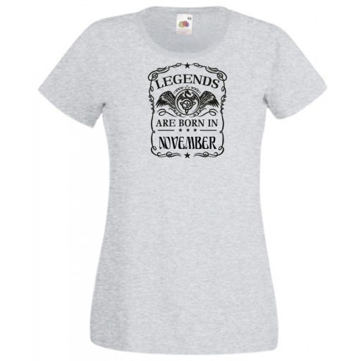 A legendák novemberben születnek női rövid ujjú póló