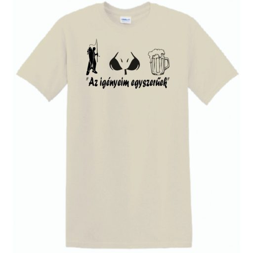 Humor - Horgász - Az igényeim egyszerűek férfi rövid ujjú póló