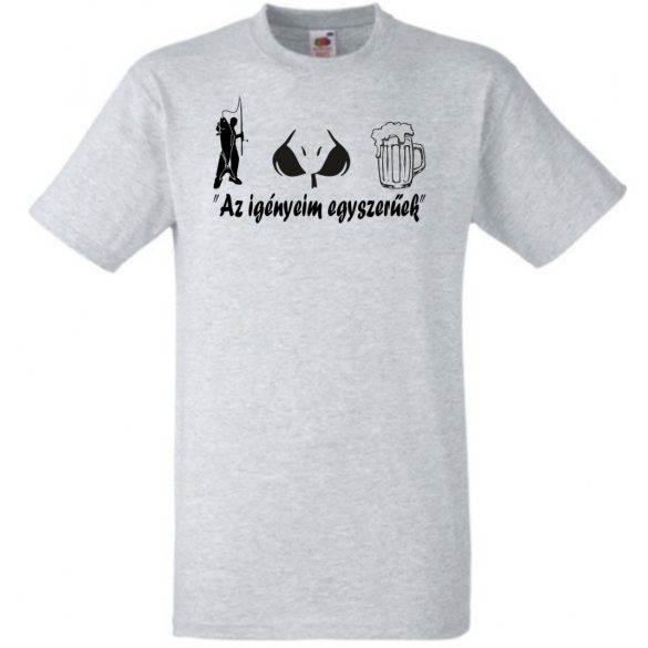 Humor - Horgász - Az igényeim egyszerűek férfi rövid ujjú póló