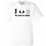 Humor - Horgász - My needs are simple férfi rövid ujjú póló