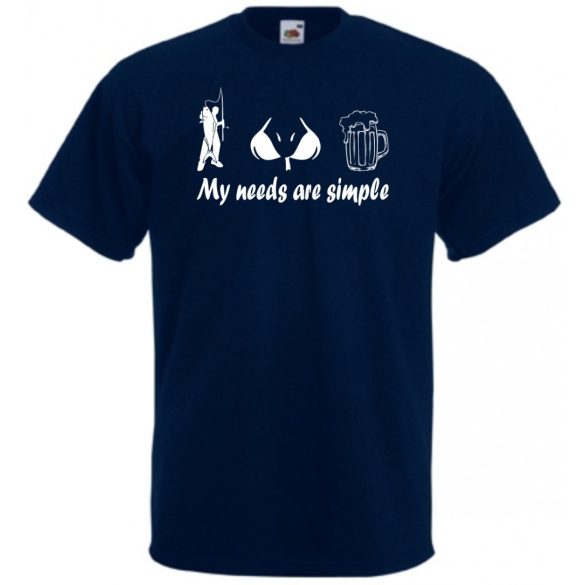 Humor - Horgász - My needs are simple férfi rövid ujjú póló