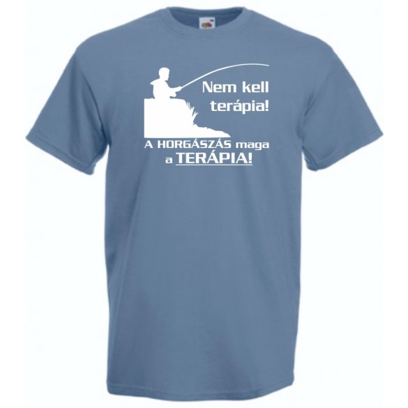 Humor - Horgász - Nem kell terápia férfi rövid ujjú póló
