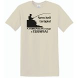 Humor - Horgász - Nem kell terápia férfi rövid ujjú póló