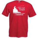 Humor - Horgász - Nem kell terápia férfi rövid ujjú póló