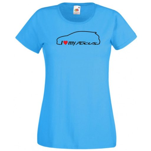 I Love My Focus női rövid ujjú póló