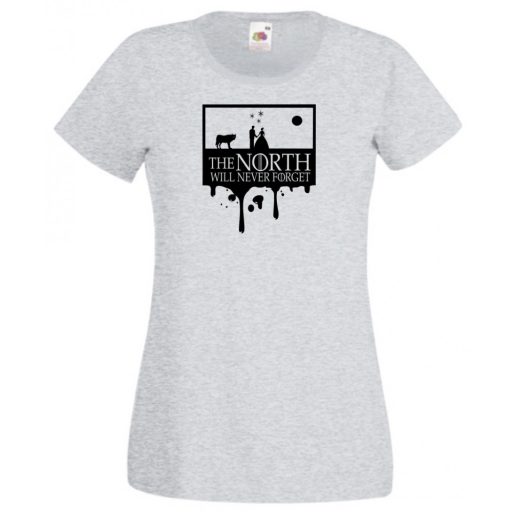 The North will never forget női rövid ujjú póló