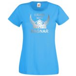 Vikings - I Raid With Ragnar női rövid ujjú póló