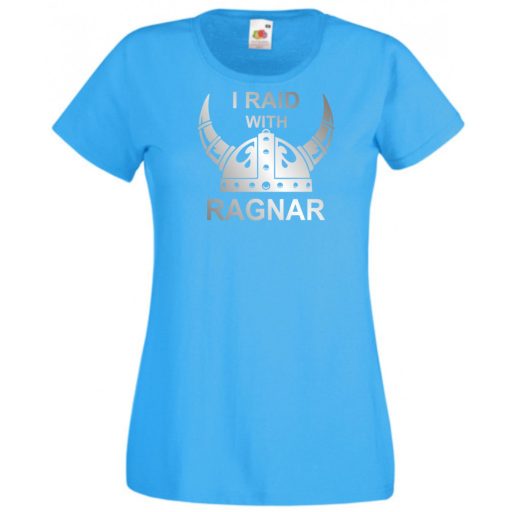 Vikings - I Raid With Ragnar női rövid ujjú póló