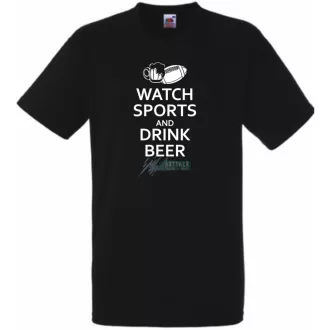 Watch Sports and Drink Beer férfi rövid ujjú póló