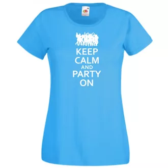Keep Calm Party On női rövid ujjú póló