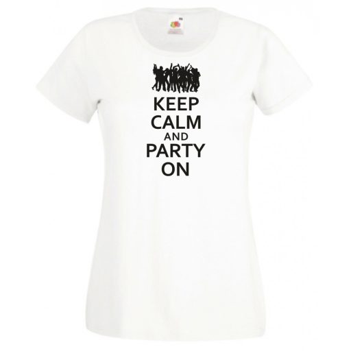 Keep Calm Party On női rövid ujjú póló