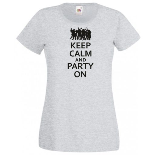 Keep Calm Party On női rövid ujjú póló