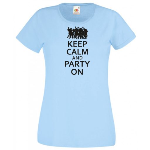 Keep Calm Party On női rövid ujjú póló