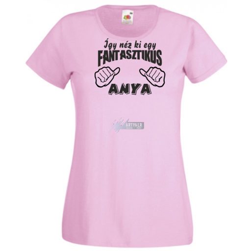 Így néz ki egy fantasztikus Anya női rövid ujjú póló