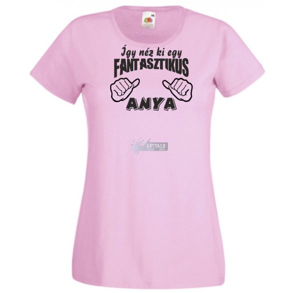 Így néz ki egy fantasztikus Anya női rövid ujjú póló