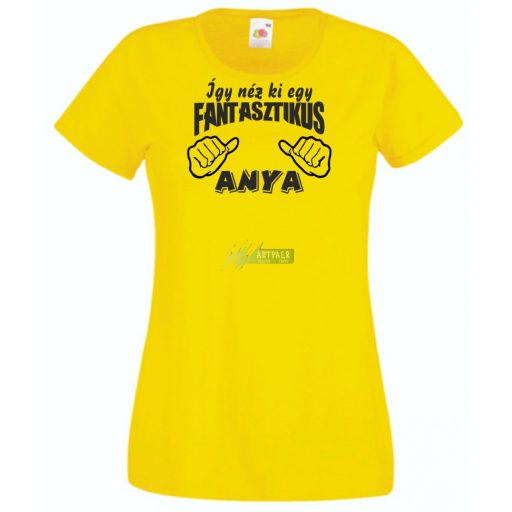 Így néz ki egy fantasztikus Anya női rövid ujjú póló