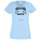 Így néz ki egy fantasztikus Anya női rövid ujjú póló