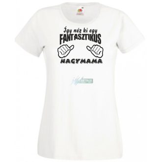   Így néz ki egy fantasztikus Nagymama női rövid ujjú póló
