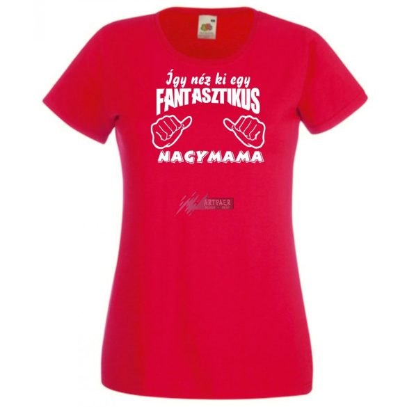 Így néz ki egy fantasztikus Nagymama női rövid ujjú póló