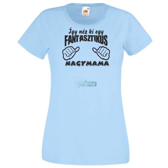 Így néz ki egy fantasztikus Nagymama női rövid ujjú póló
