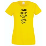 Keep Calm and Dive On női rövid ujjú póló