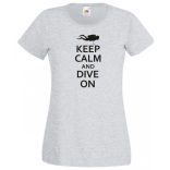 Keep Calm and Dive On női rövid ujjú póló