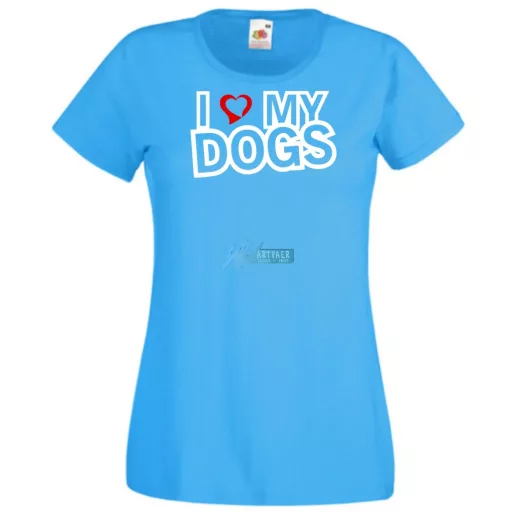 I Love My Dogs női rövid ujjú póló