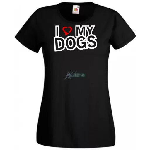 I Love My Dogs női rövid ujjú póló
