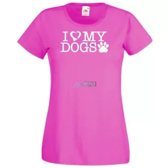 I Love My Dogs női rövid ujjú póló