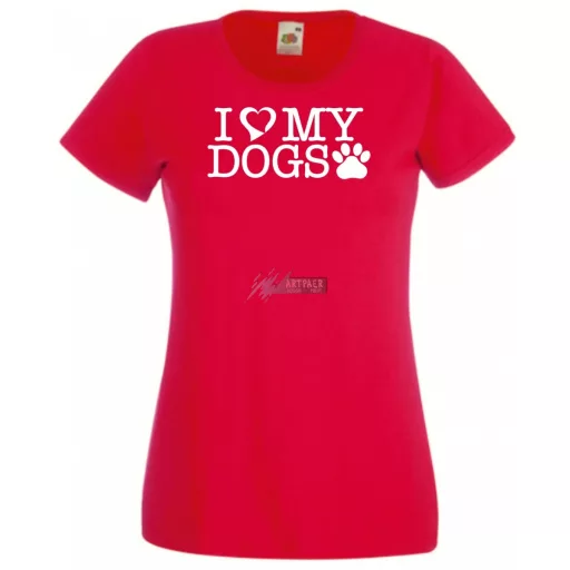 I Love My Dogs női rövid ujjú póló