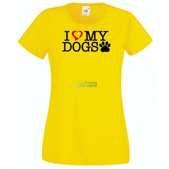 I Love My Dogs női rövid ujjú póló