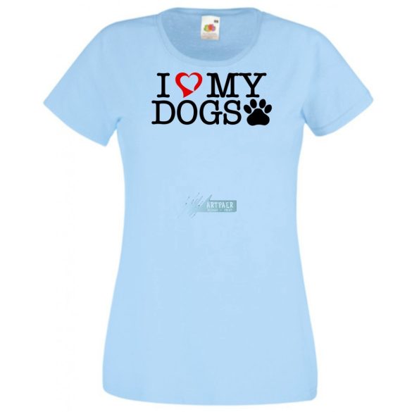 I Love My Dogs női rövid ujjú póló