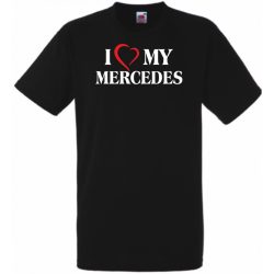 Auto fan I Love My Mercedes Benz férfi rövid ujjú póló