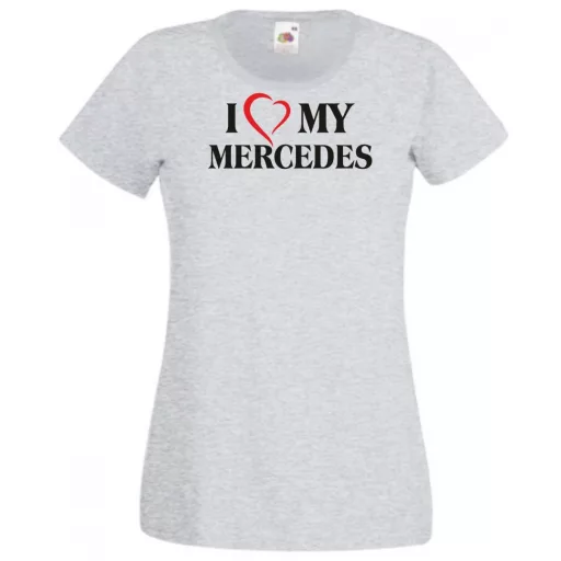 Auto fan I Love My Mercedes Benz női rövid ujjú póló